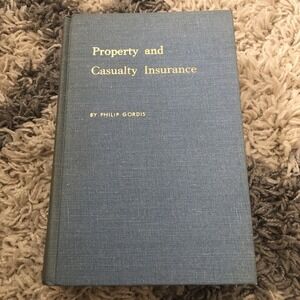 Property And Casualty Insurance By‎ Philip Gordis 1975